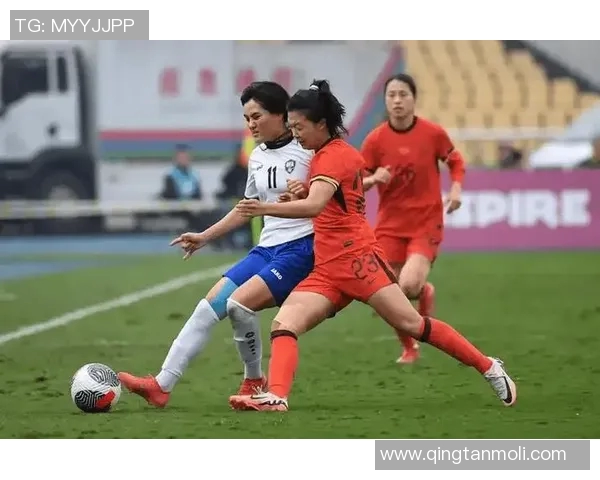 现代女足挑战庆州女足展现女子足球魅力与实力的巅峰对决