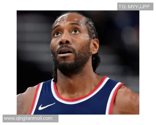 科怀伦纳德：从天赋异禀到冠军之路的篮球传奇旅程