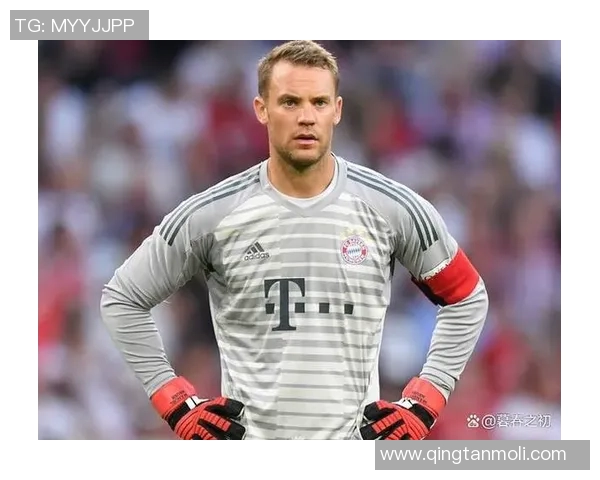 门将之争:诺伊尔如何在顶级赛事中展现无与伦比的实力与风采 门将之争:诺伊尔如何在顶级赛事中展现无与伦比的实力与风采